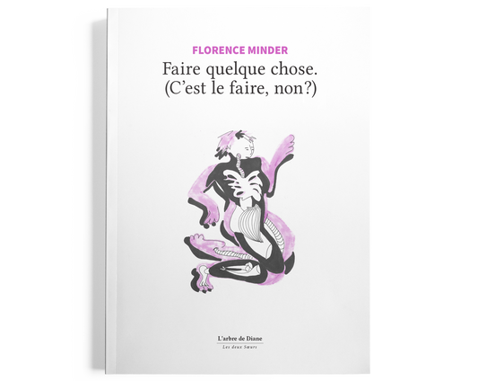 Faire quelque chose. (C'est le faire, non?)